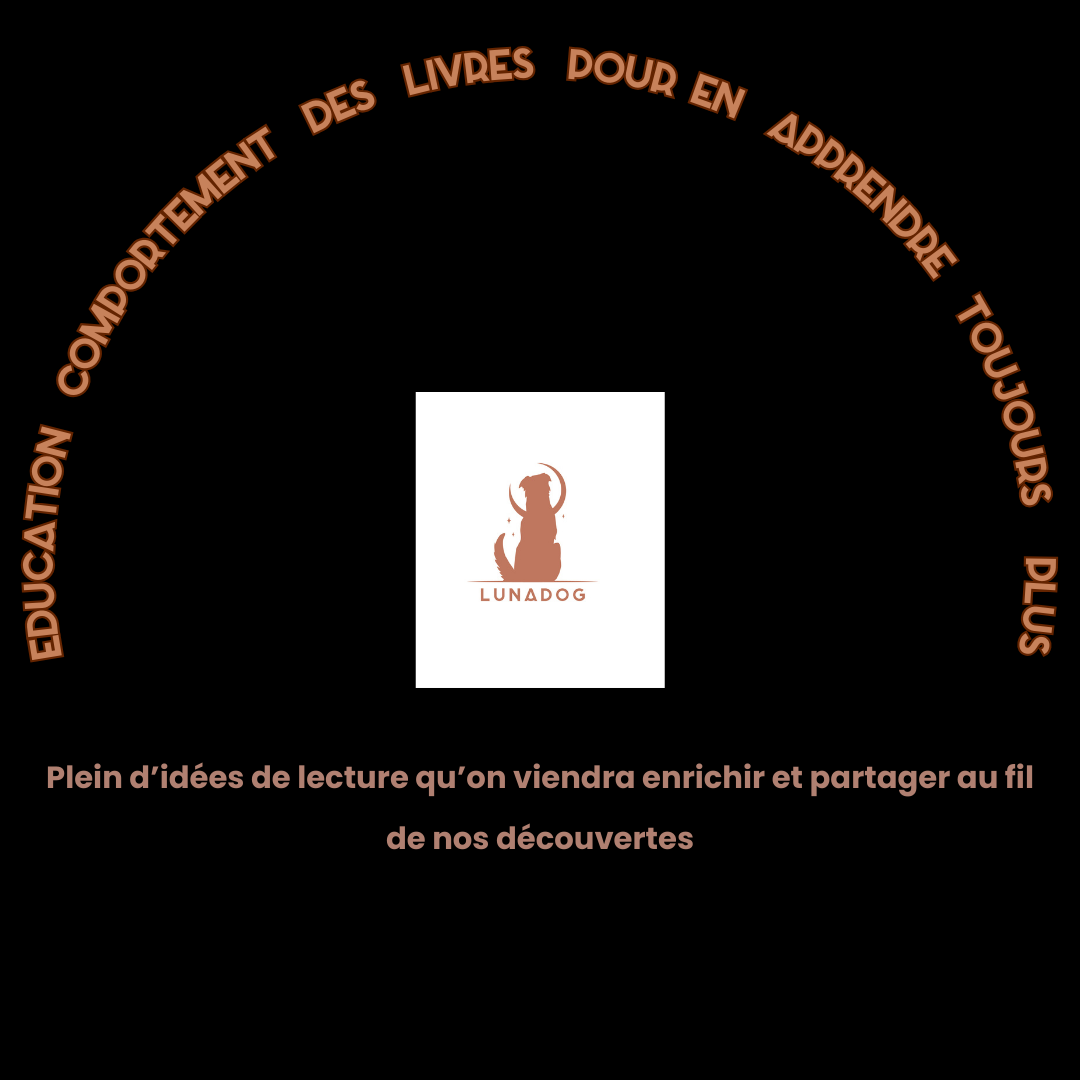 LECTURES AUTOUR DU CHIEN : ÉDUCATION ET COMPORTEMENT